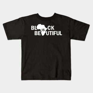 Black Is Beautiful, African American, Black Lives Matter, Black Power Kids T-Shirt